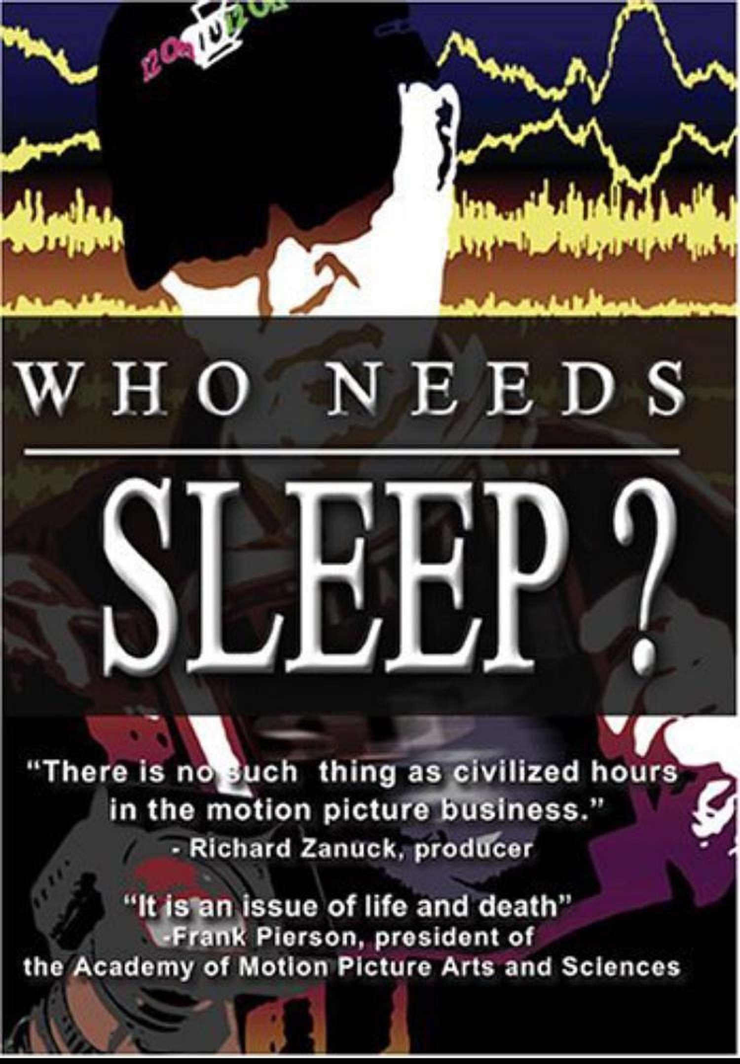 Постер Who Needs Sleep?